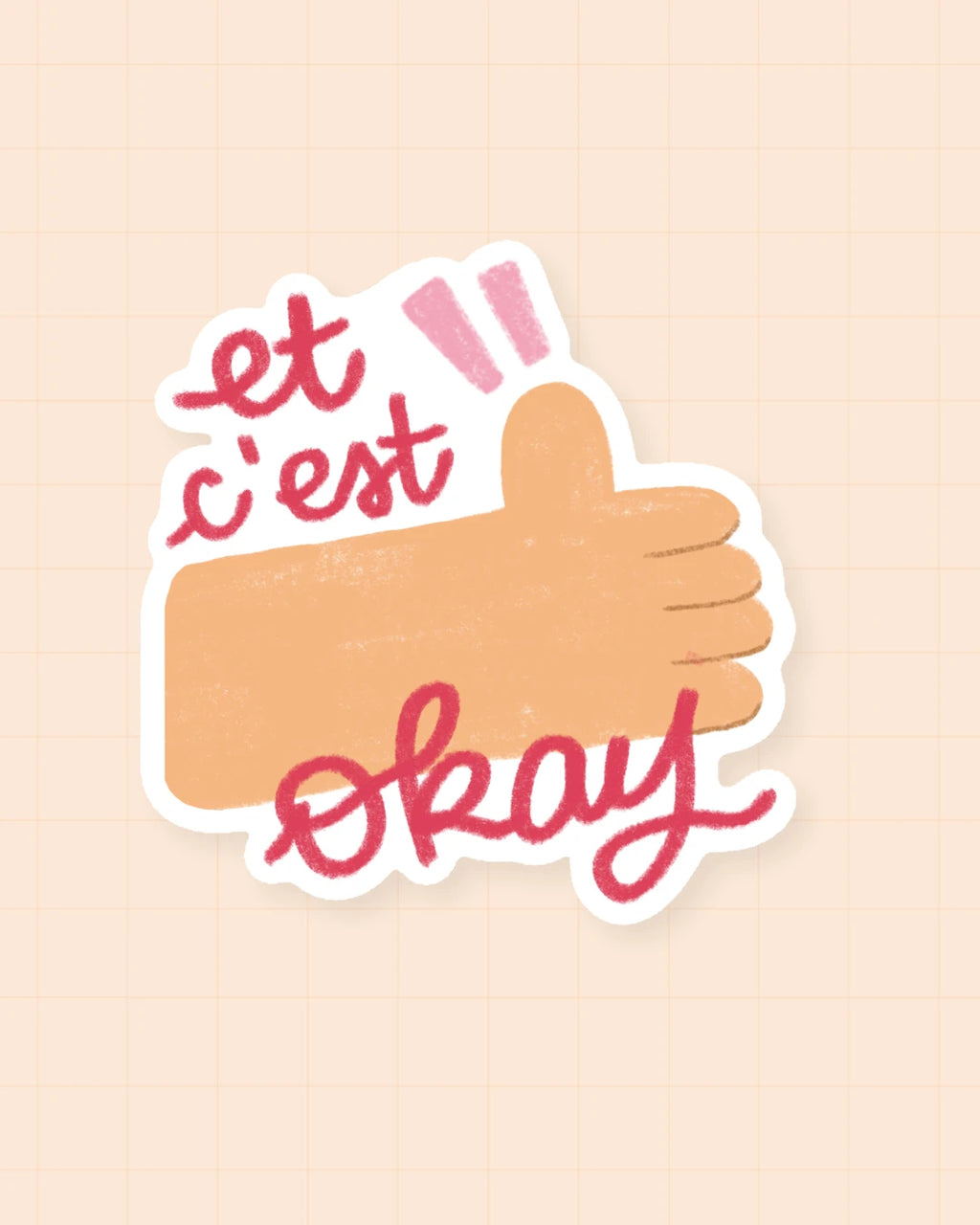 Sticker « et c'est okay » : citation illustrée, 4,5 × 4 cm, finition brillante